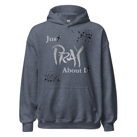 P.T.L.B Just Pray About It Stylish Pullover Hoodie